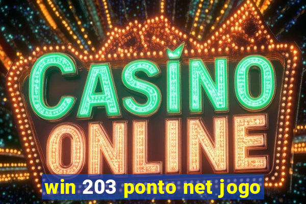 win 203 ponto net jogo